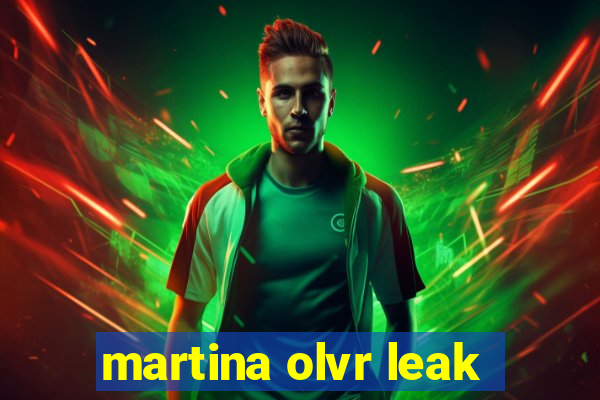 martina olvr leak